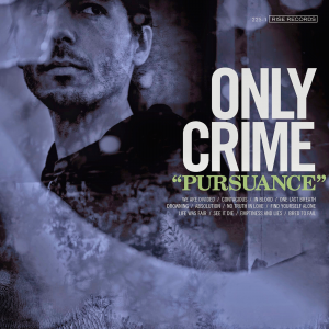 Only Crime - Pursuance [2014]