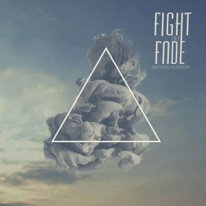Fight The Fade - Second Horizon [2014]