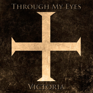 Through My Eyes - Victoria [2014]