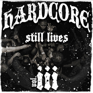 V.A. - Hardcore Still Lives: Vol. 3 [2014]