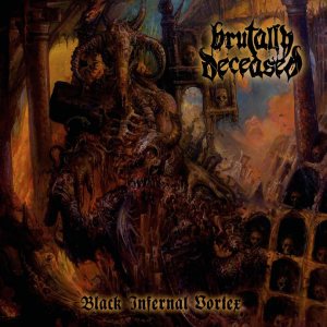 Brutally Deceased - Black Infernal Vortex [2014]