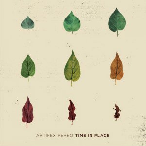Artifex Pereo - Time In Place [2014]