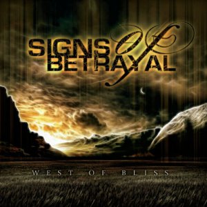 Signs of Betrayal - West of Bliss [2014]