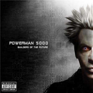 Powerman 5000 - Builders Of The Future (Deluxe Edition) [2014]