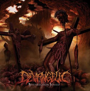 Devangelic - Resurrection Denied [2014]