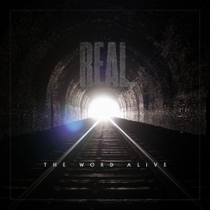 The Word Alive - Real. (iTunes & European Edition) [2014]