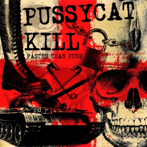Pussycat Kill - Faster Than Punk [2014]