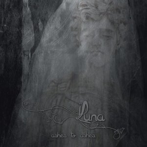 Luna - Ashes To Ashes [2014]