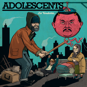 Adolescents - La Vendetta... [2014]