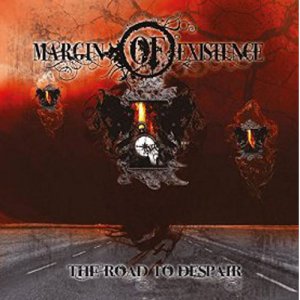 Margin Of Existence - The Road To Despair [2014]