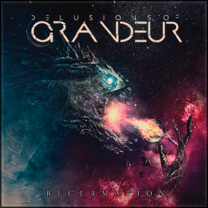 Delusions of Grandeur - Reclamation (EP) [2014]