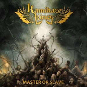 Kamikaze Kings - Master Or Slave [2014]