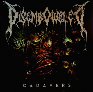 Disemboweled - Cadavers [2014]