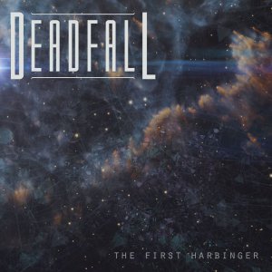 Deadfall - The First Harbinger (Deluxe Edition) [2014]