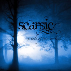 Scarsic - A Tale of Two Worlds [2014]