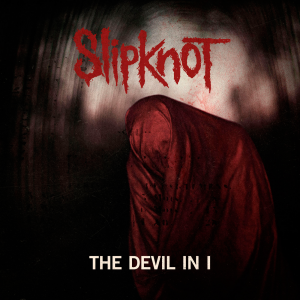 Slipknot - The Devil In I (Single) [2014]