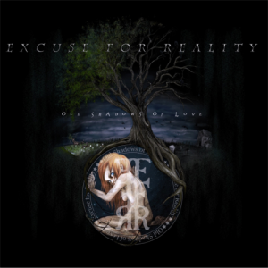 Excuse for Reality - Old Shadows of Love [2014]