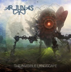 Arjuna's Eye - The Invisible Landscape [2014]