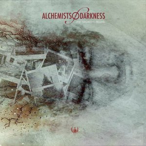 Alchemists Of Darkness - The Negative Frame [2014]
