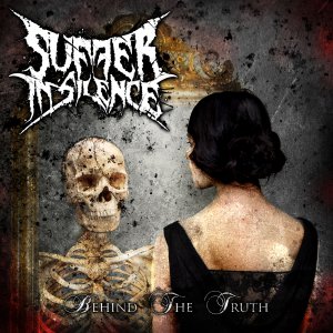 Suffer In Silence - Behind The Truth [2014]