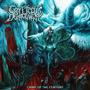 Critical Defacement - Crime Of The Century [2014]