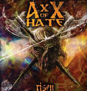 AxX Of Hate - Risen (2014)