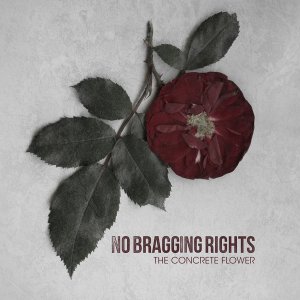 No Bragging Rights - The Concrete Flower [2014]