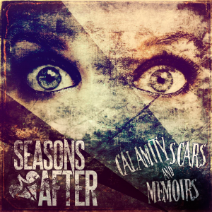 Seasons After - Calamity Scars & Memoirs [2014]