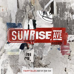 Sunrise Avenue - Fairytales - Best Of 2006-2014 [2014]
