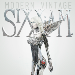 Sixx:A.M. - Modern Vintage (Deluxe Edition) [2014]