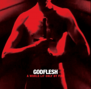 Godflesh - World Lit Only By Fire [2014]