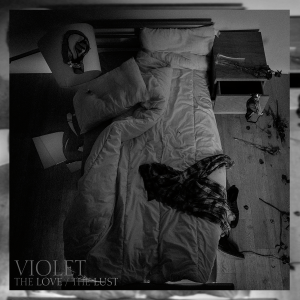Violet - The Love The Lust [2014]