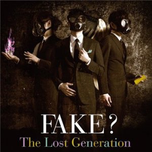 Fake? - The Lost Generation [2014]
