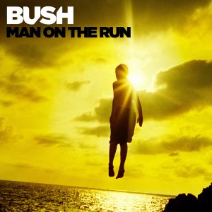 Bush - Man On The Run (Deluxe Edition) (2014)