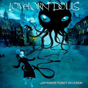 Lovelorn Dolls - Japanese Robot Invasion (2CD/Limited Edition) [2014]