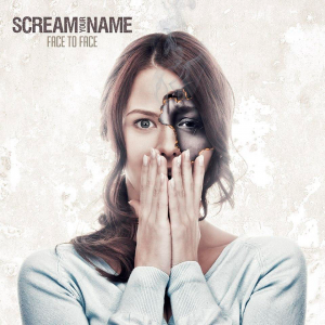 Scream Your Name - Face To Face [2014]