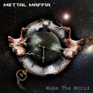 Mettal Maffia - Wake the World (2014)