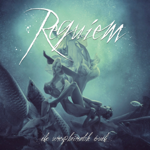Requiem - The Unexplainable Truth [2014]
