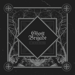 Ghost Brigade - IV - One With The Storm (Limited / iTunes Edition) [2014]