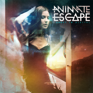 Animate Escape - Ghost in Digital (EP) [2014]