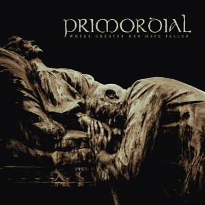 Primordial - Where Greater Men Have Fallen (Deluxe Wooden Box CD/DVD/7”) [2014]