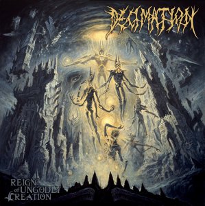 Decimation - Reign Of Ungodly Creation [2014]