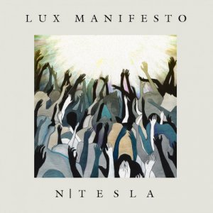 N. Tesla - Lux Manifesto [2014]