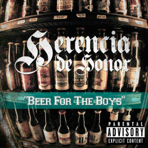 Herencia De Honor - Beer For The Boys [2014]