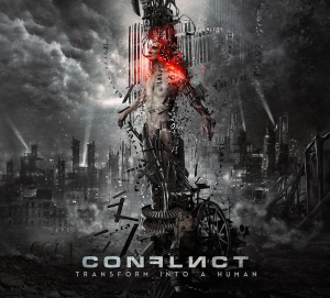Conflict - Transform Into A Human [2014]