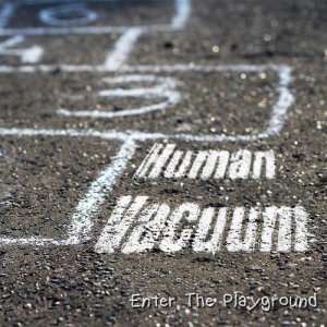 Human Vacuum - Enter The Playground (2014)