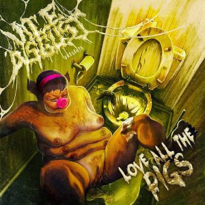 Vile Disgust - Love All The Pigs [2014]