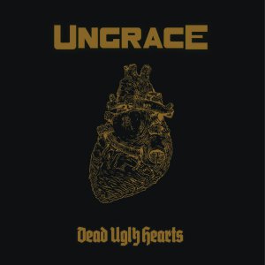 Ungrace - Dead Ugly Hearts (Digital Single) [2014]