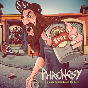 Phrenesy - The Power Comes from the Beer (2015)
