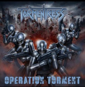 Tormentress - Operation Torment (2014)